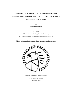 <b>EXPERIMENTAL CHARACTERIZATION OF ADDITIVELY MANUFACTURED MATERIALS FOR ELECTRIC PROPULSION SYSTEM APPLICATIONS</b>