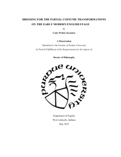 Dressing for the Part(s): Costume Transformations on the Early Modern English Stage