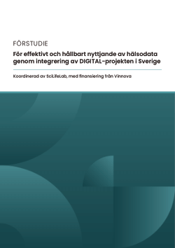 <b><i>Förstudie “</i></b><b><i>För effektivt och hållbart nyttjande av hälsodata genom integrering av DIGITAL-projekten i Sverige</i></b><b><i>" - sammanställning av expertisområden</i></b>