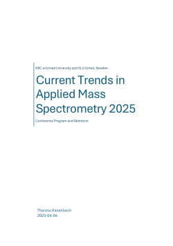 Program and abstracts of the conference Current Trends in Applied Mass Spectrometry at the KBC Umeå on March 19th and 20th, 2025
