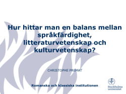 Hur hittar man en balans mellan språkfärdighet, litteraturvetenskap och kulturvetenskap?