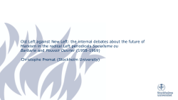 Old Left against New Left: the internal debates about the future of Marxism in the radical Left periodicals Socialisme ou Barbarie and Pouvoir Ouvrier (1958-1969)