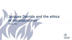 Jacques Derrida and the ethics of deconstruction