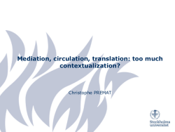 Mediation, circulation, translation: too much contextualization?