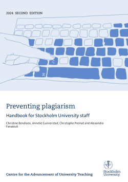 Preventing plagiarism Handbook for Stockholm University staff, 2024 second edition