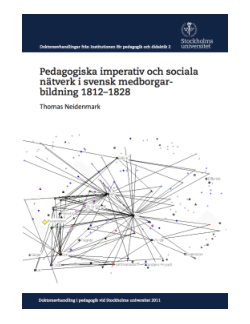 Pedagogiska imperativ och sociala nätverk i svensk medborgarbildning 1812–1828