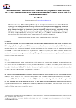 A method to convert the hydroacoustic survey estimates of small pelagic biomass from a March/April 2025 survey to equivalent biomasses that might have been surveyed in November 2024, for use in 2025 fisheries management advice