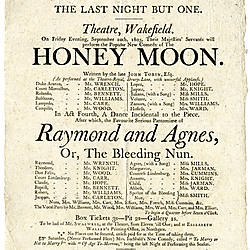 19<sup>th</sup> century Yorkshire playbill for a performance of 'Honeymoon' by John Tobin and 'Raymond and Agnes, Or, The Bleeding Nun', on September 20th 1805, Wakefield Theatre