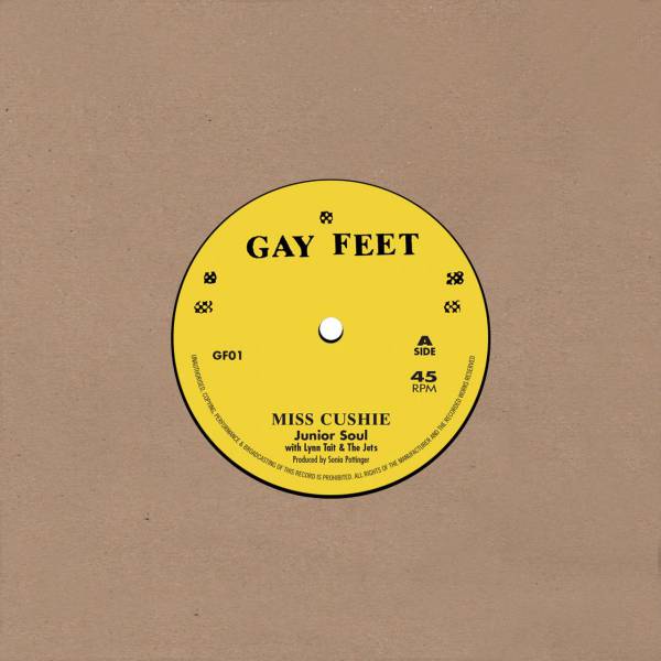 英7” Junior Soul, Lynn Tait & The J Miss Cushie / Pure Soul GF01 NOT ON LABEL/ GAY FE /00080 Junior Soul with Lynn Tait & the Jets – Miss Cushie – Pressure Sounds