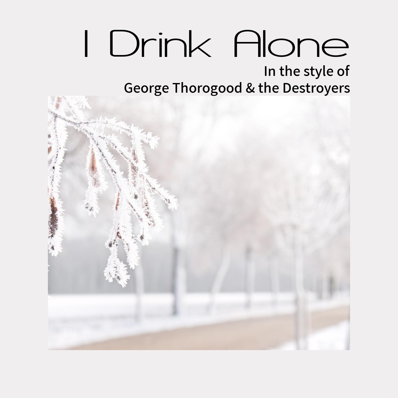 Thorogood & the Destroyers I Drink Alone Karaoke Singa