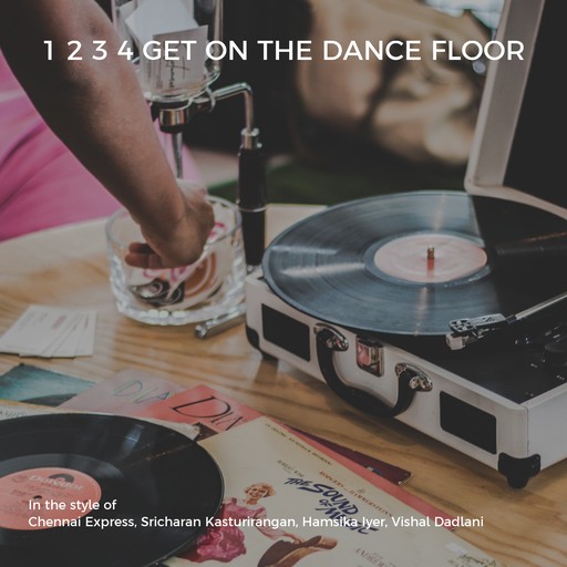 #26 1 2 3 4 Get On The Dance Floor – Chennai Express, Sricharan Kasturirangan, Hamsika Iyer, Vishal Dadlani (album cover, karaoke on Singa)