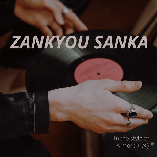 Zankyou Sanka – Aimer (album cover, karaoke on Singa)