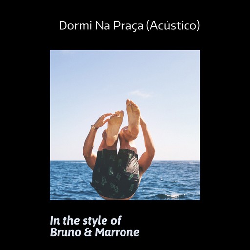 #22 Dormi Na Praça (Acústico) – Bruno & Marrone (album cover, karaoke on Singa)
