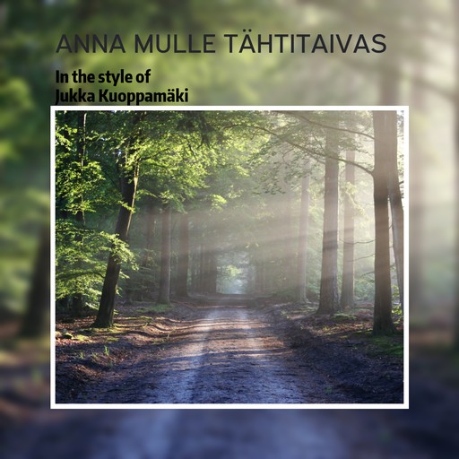 Anna mulle tähtitaivas – Jukka Kuoppamäki