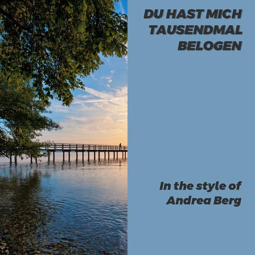 Du hast mich tausendmal belogen – Andrea Berg (Albumcover, Karaoke auf Singa)