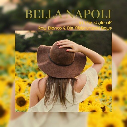 #17 Bella Napoli – Roy Bianco & Die Abbrunzati Boys (Albumcover, Karaoke auf Singa)