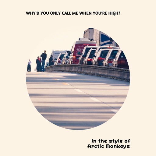 Why'd You Only Call Me When You're High? – Arctic Monkeys (album cover, karaoke on Singa)