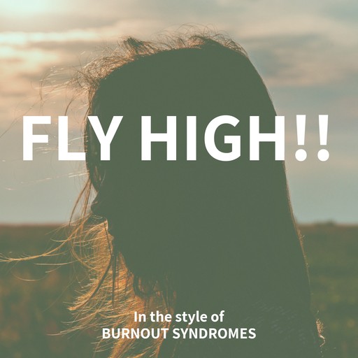 Fly High – BURNOUT SYNDROMES (album cover, karaoke on Singa)