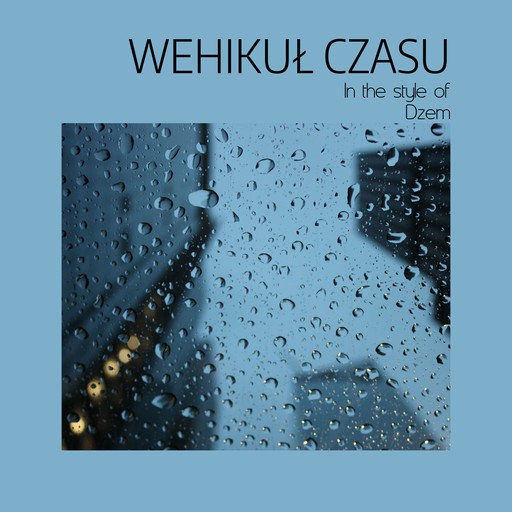 #21 Wehikuł Czasu – Dżem (okładka albumu, karaoke w Singa)