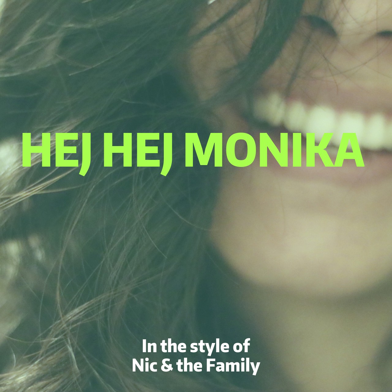 Hej Monika Nic And The Family Video