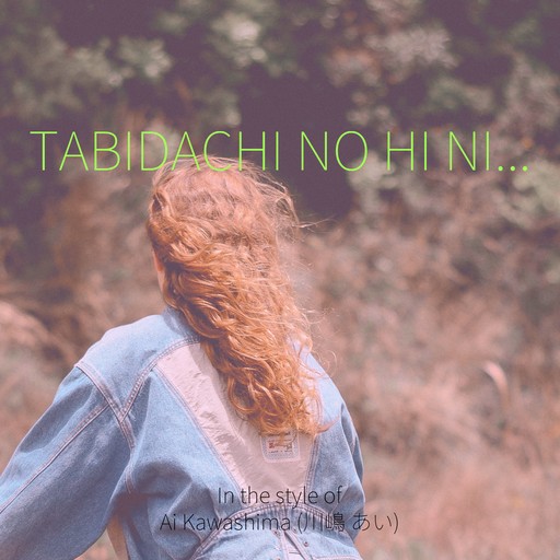 Ai Kawashima (川嶋 あい) - Tabidachi no Hi ni Karaoke | Singa
