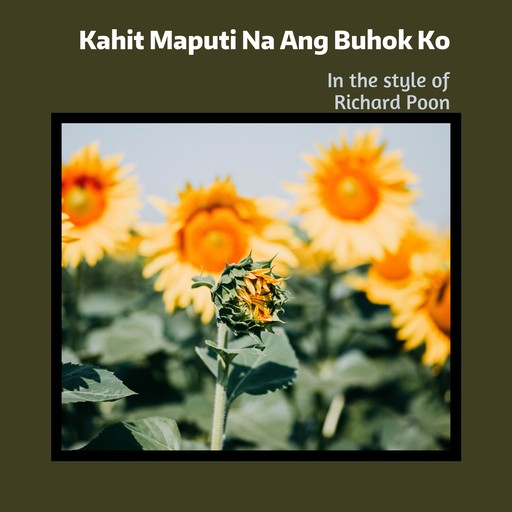 #7 Kahit Maputi Na Ang Buhok Ko – Richard Poon (album cover, karaoke on Singa)