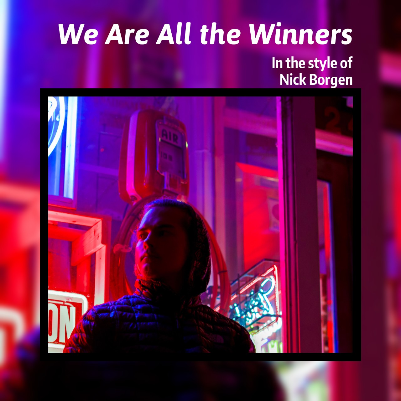 Nick Borgen We Are All The Winners
