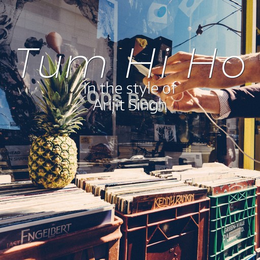 #1 Tum Hi Ho – Arijit Singh (album cover, karaoke on Singa)