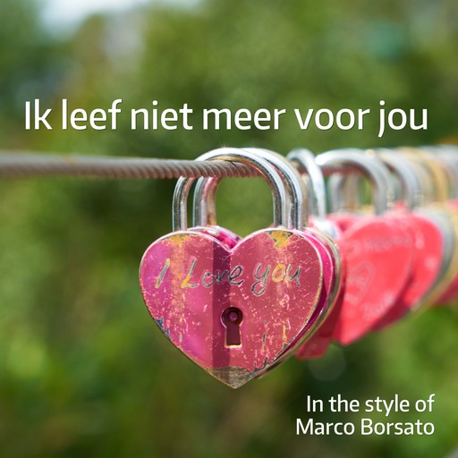 Ik leef niet meer voor jou – Marco Borsato (album cover, karaoke on Singa)