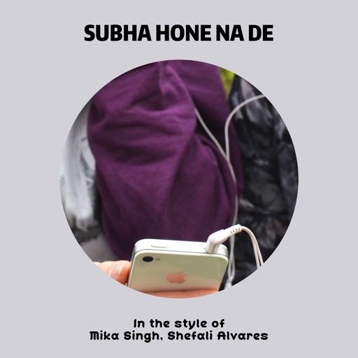 #13 Subha Hone Na De – Mika Singh, Shefali Alvares (album cover, karaoke on Singa)