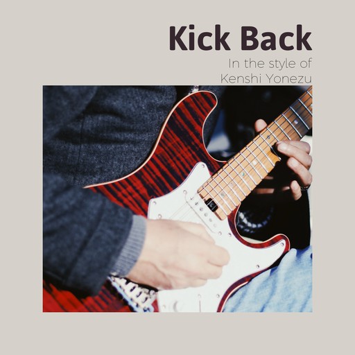 #6 Kick Back – Kenshi Yonezu (album cover, karaoke on Singa)