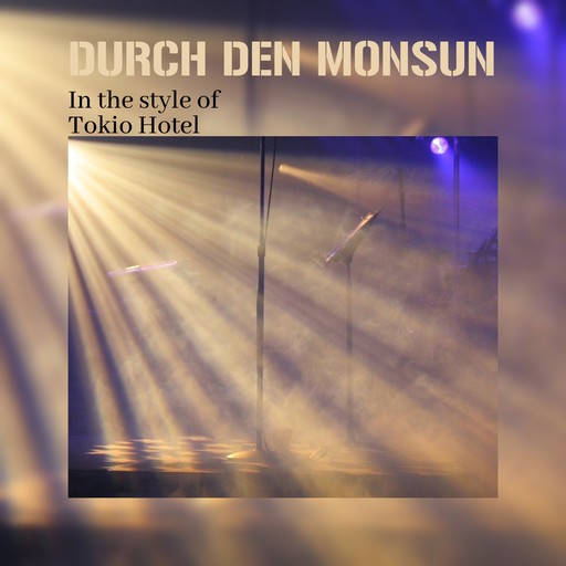 #10 Durch Den Monsun – Tokio Hotel (Albumcover, Karaoke auf Singa)