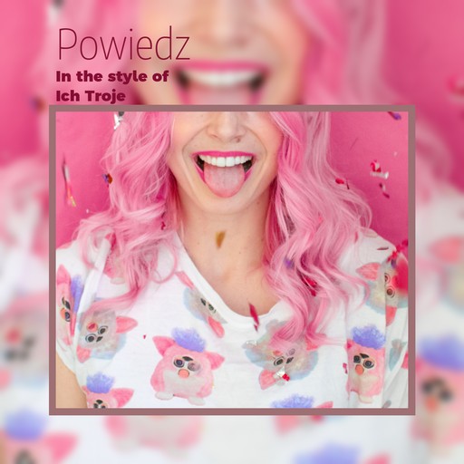 #15 Powiedz – Ich Troje (okładka albumu, karaoke w Singa)