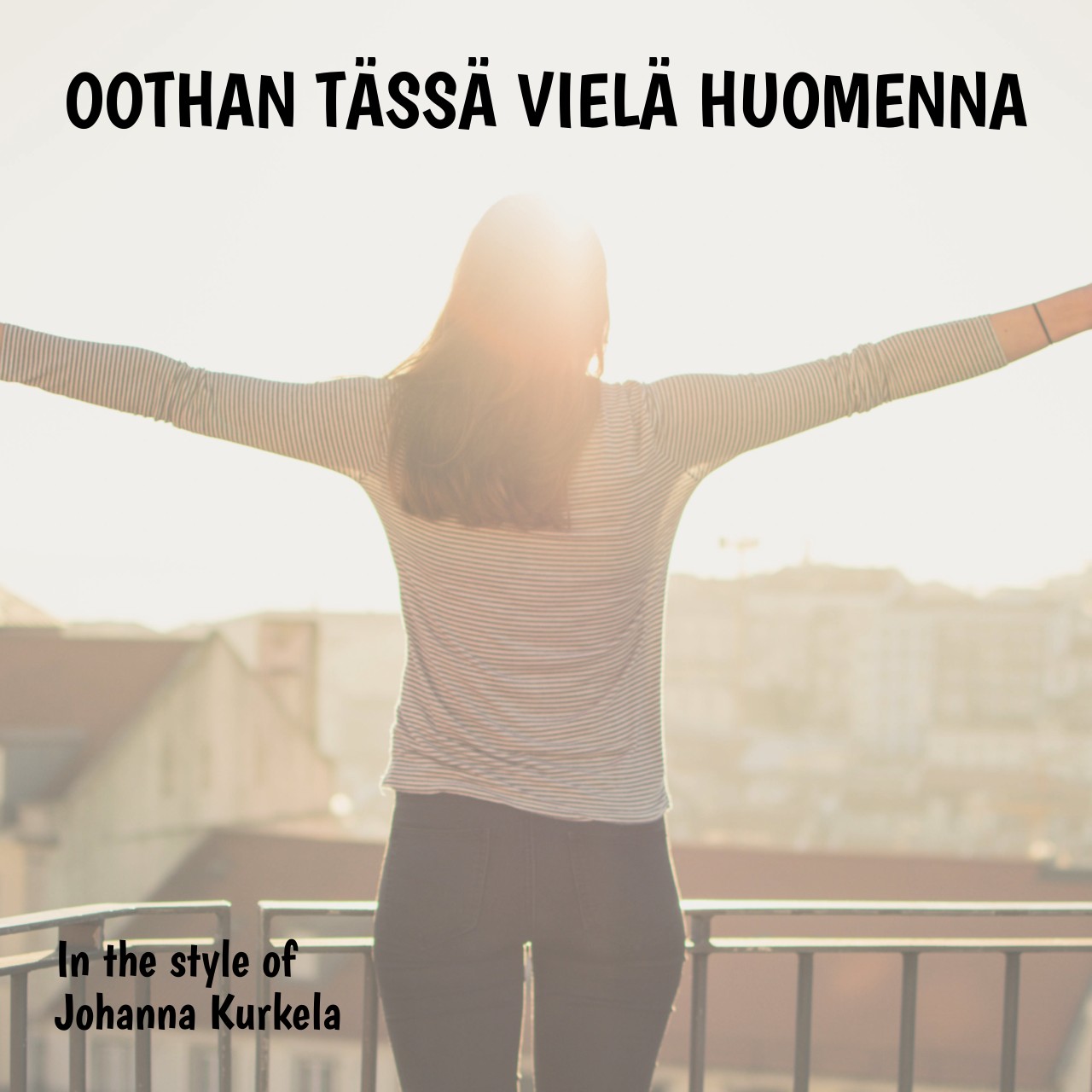 Johanna Kurkela Oothan Tässä Vielä Huomenna