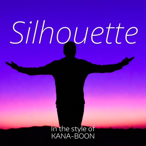 #20 Silhouette – KANA-BOON (album cover, karaoke on Singa)
