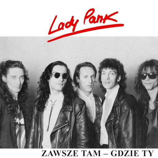 #14 Zawsze tam gdzie Ty – Lady Pank (okładka albumu, karaoke w Singa)