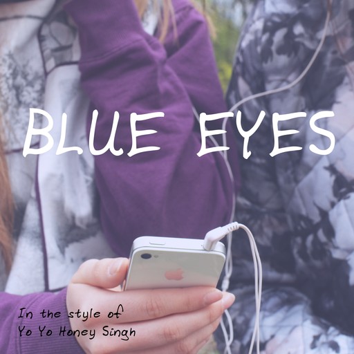 #7 Blue Eyes – Yo Yo Honey Singh (album cover, karaoke on Singa)