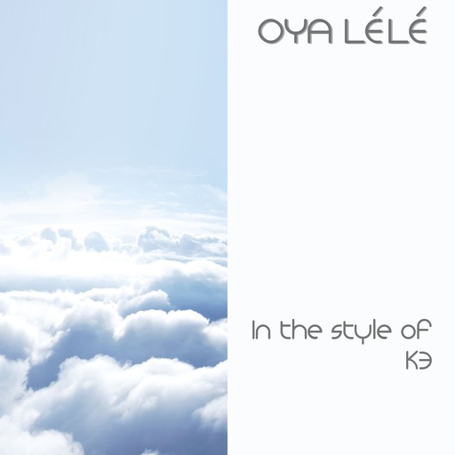 Oya Lélé – K3 (album cover, karaoke on Singa)