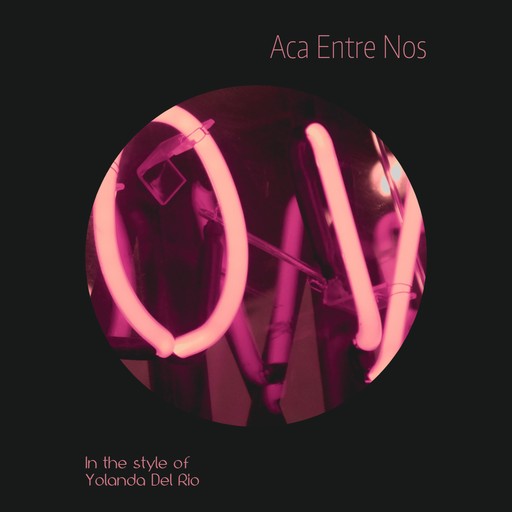 Aca Entre Nos – Yolanda Del Rio (portada del álbum, karaoke en Singa)