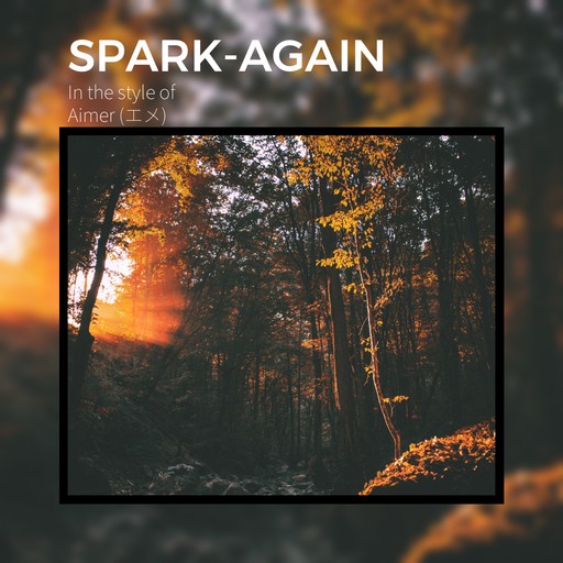SPARK-AGAIN – Aimer (album cover, karaoke on Singa)
