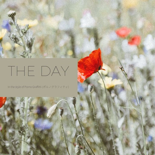 The Day – Porno Graffitti (album cover, karaoke on Singa)