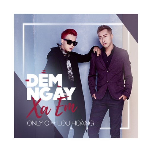 #11 Đếm Ngày Xa Em – Lou Hoàng, Only C (album cover, karaoke on Singa)