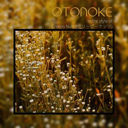#19 Otonoke – Creepy Nuts (album cover, karaoke on Singa)