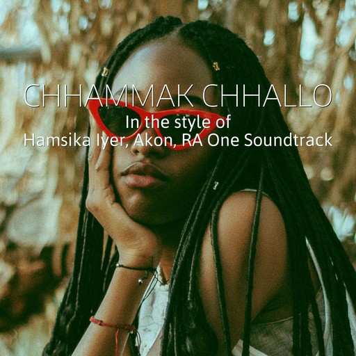 #2 Chhammak Chhallo – Hamsika Iyer, Akon, RA One Soundtrack (album cover, karaoke on Singa)