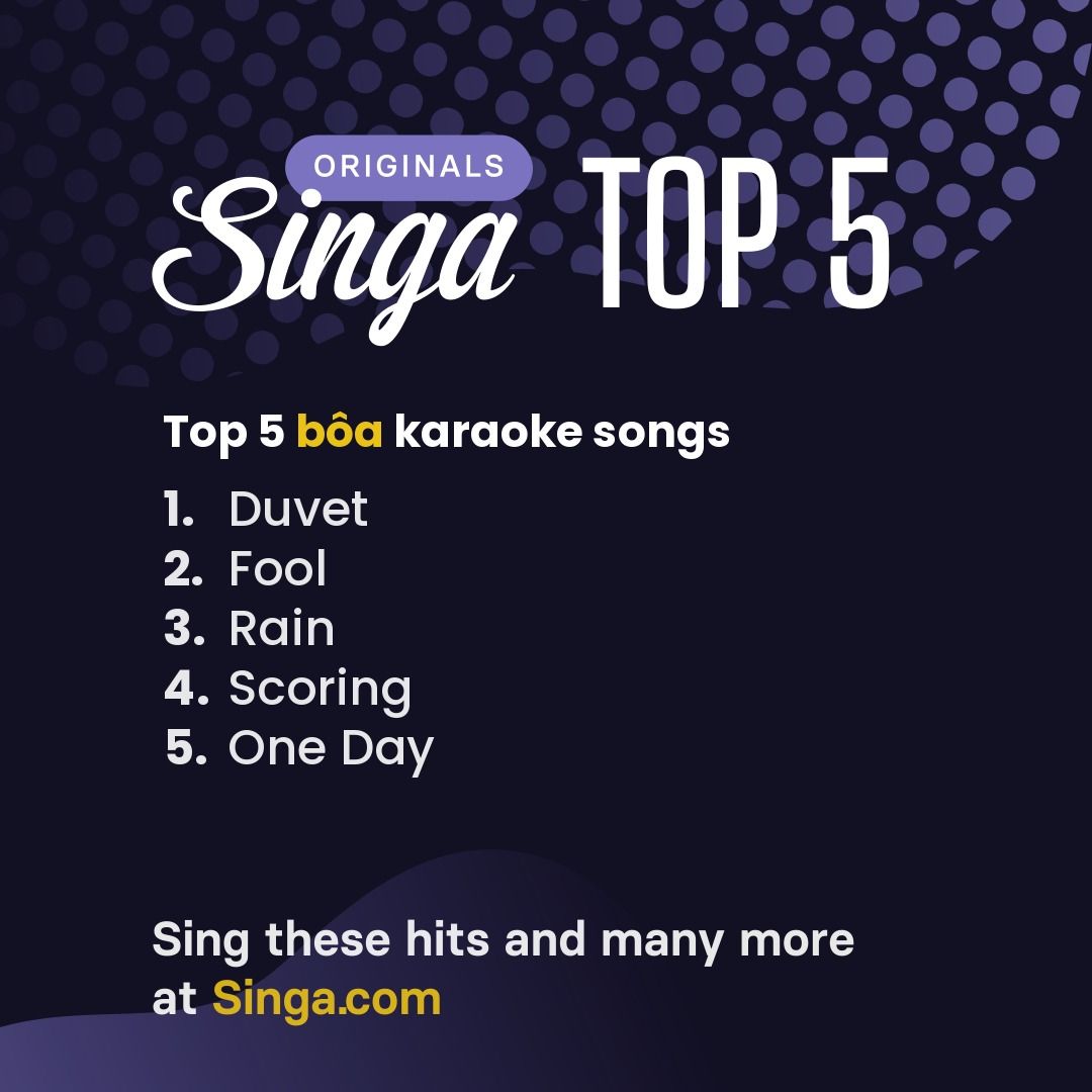 Top bôa karaoke songs on Singa.