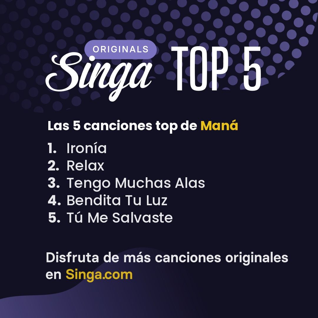 Las canciones top de Maná en karaoke en Singa.