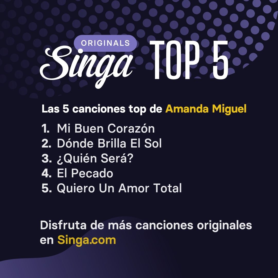 Las canciones top de Amanda Miguel en karaoke en Singa.