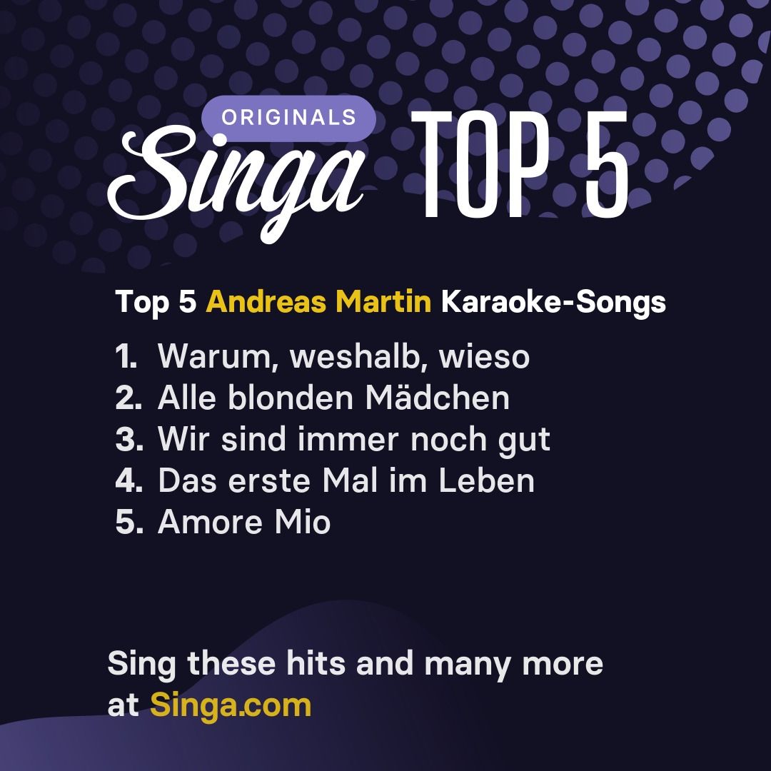 Top Karaoke-Songs von Andreas Martin auf Singa.