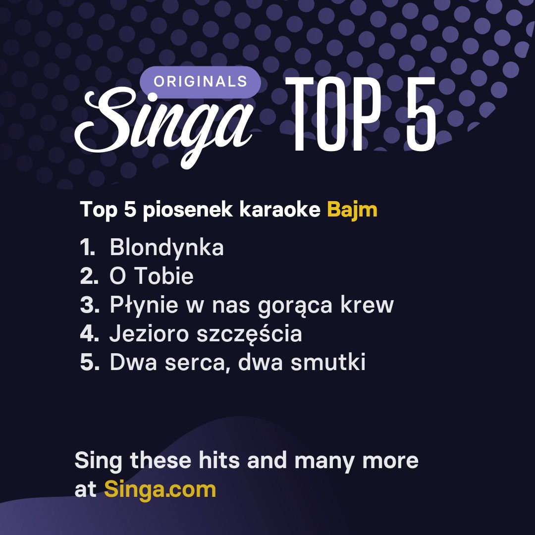 Najlepsze piosenki karaoke Bajm w Singa.