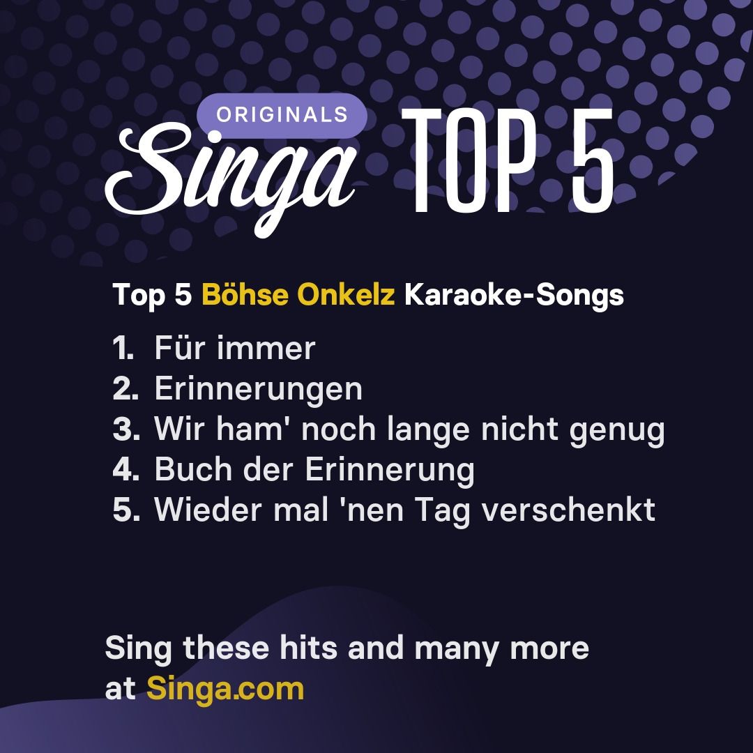 Top Karaoke-Songs von Böhse Onkelz auf Singa.